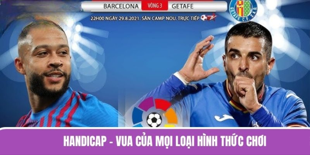 Handicap – Vua của mọi loại hình thức chơi