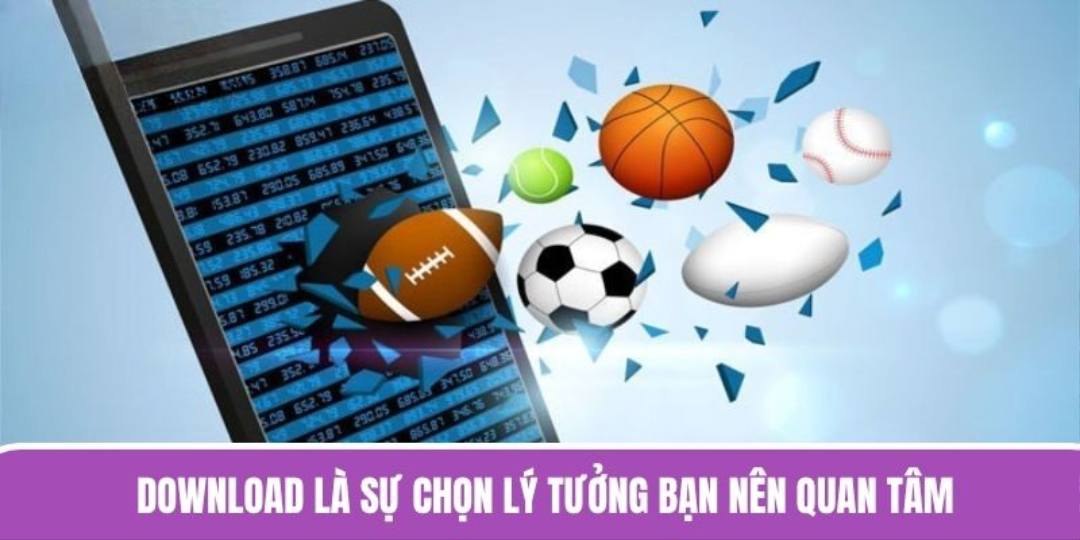Tải app kbet là sự chọn lý tưởng bạn nên quan tâm