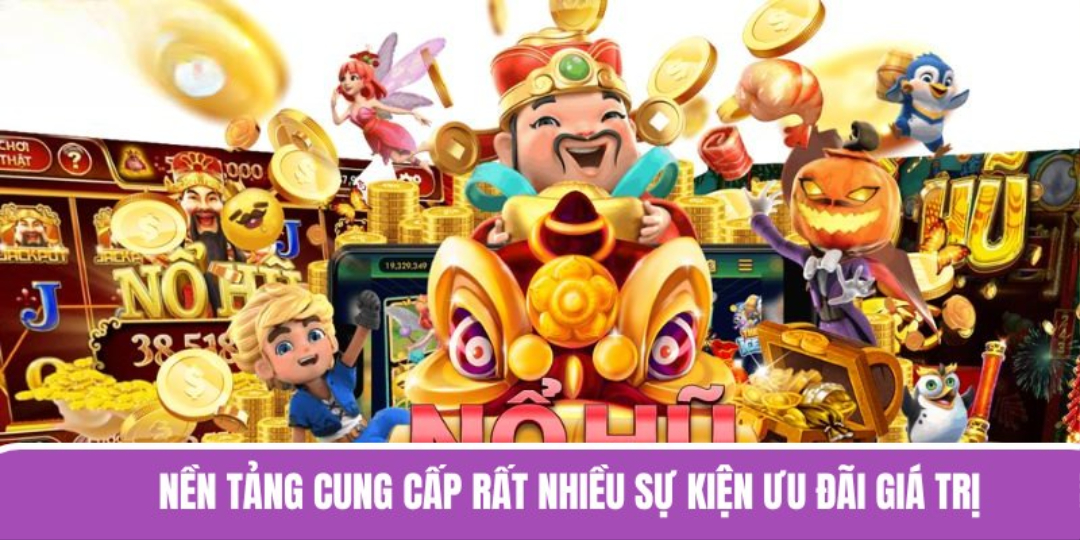 Nền tảng cung cấp rất nhiều sự kiện ưu đãi giá trị