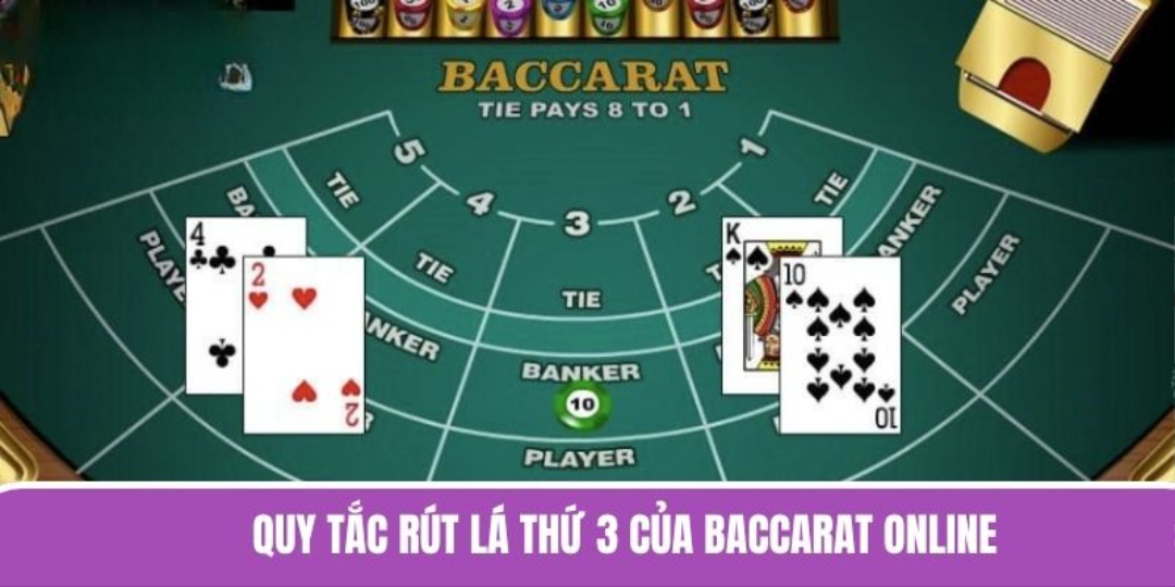 Quy tắc rút lá thứ 3 của Baccarat online