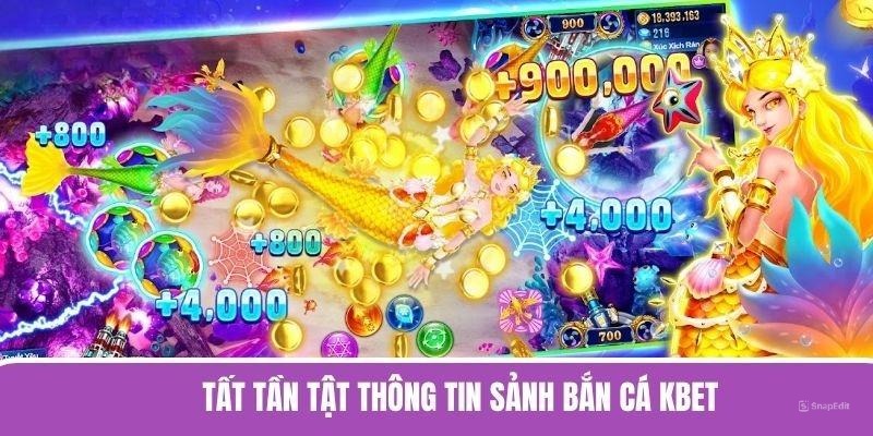 Tất tần tật thông tin sảnh bắn cá KBET