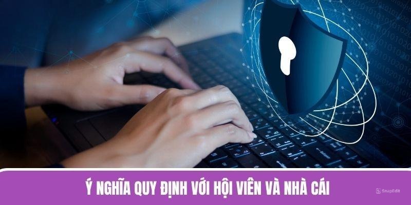 Ý nghĩa quy định với hội viên và nhà cái