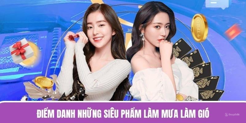 Liệt kê những siêu phẩm hot nhất hiện na